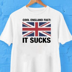 Unbelievable truth about England you never knew tshirt Unbelievable truth about England you never knew tshirt
