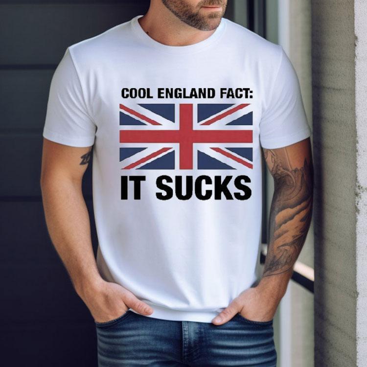 Unbelievable truth about England you never knew tshirt Unbelievable truth about England you never knew tshirt