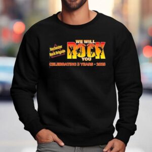 Rochester Rock Brigade Marks Years With We Will Rock You Sweatshirt