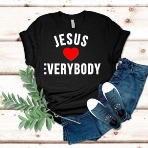 Everyone Is Loved By Jesus T-shirt