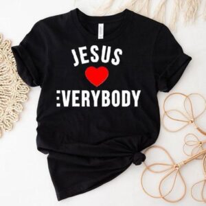 Everyone Is Loved By Jesus T-shirt