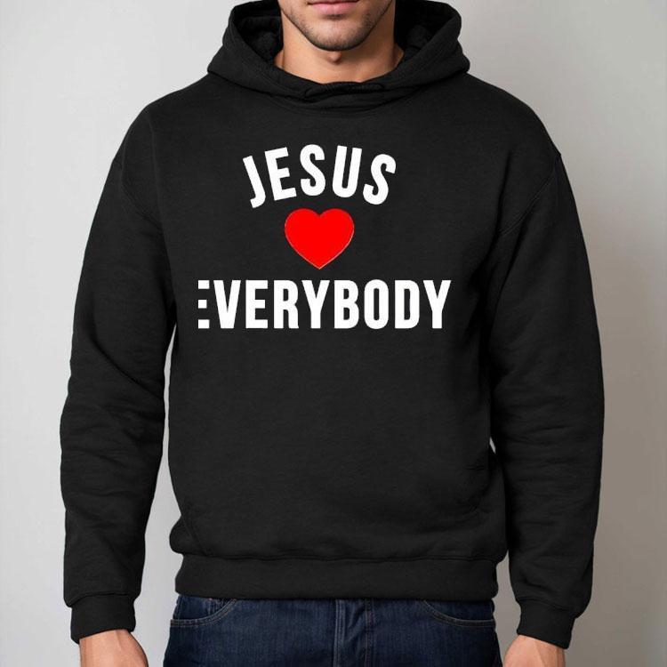 Everyone Is Loved By Jesus T-shirt Everyone Is Loved By Jesus T-shirt