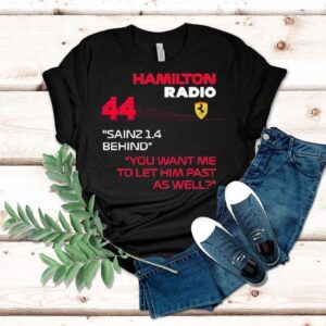 Lewis Hamilton Asks About Carlos Sainz Gap In Team Radio F1 Tshirt