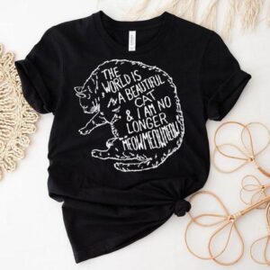 Life Is Wonderful And Fear Has Faded Cute Cat Design Tshirt