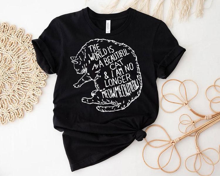 Life Is Wonderful And Fear Has Faded Cute Cat Design Tshirt Life Is Wonderful And Fear Has Faded Cute Cat Design Tshirt