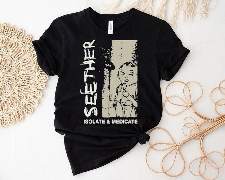 Seether band rock your style with this cool isolate and medicate t-shirt Seether band rock your style with this cool isolate and medicate t-shirt