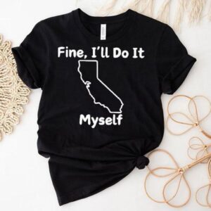 Ill handle it myself tshirt