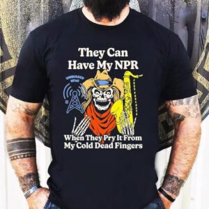 Keep Your Hands Off My Unbiased News NPR T-shirt