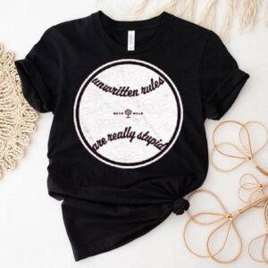 Why Unspoken Rules Make No Sense T-shirt 1 Why Unspoken Rules Make No Sense Tshirt