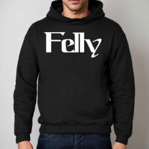 Felly Band Graphic Design Tshirt 2 Felly Band Graphic Design T Hoodie
