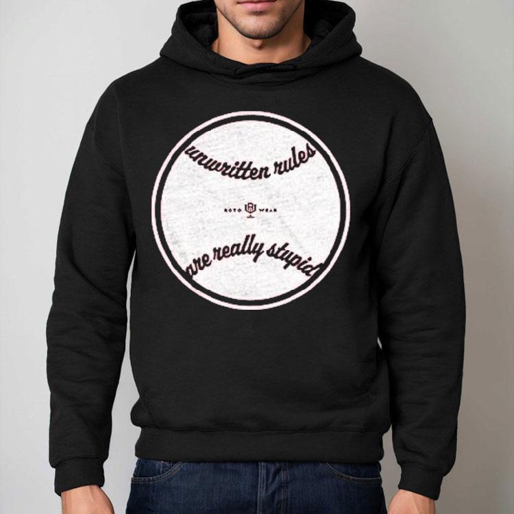 Why Unspoken Rules Make No Sense T-shirt Why Unspoken Rules Make No Sense T-shirt