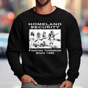 1492 Vintage Homeland Security Anti Terror T-shirt 3 Vintage Homeland Security Anti Terror Sweatshirt