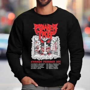 Euro summer 2025 tour power trip dates tshirt 3 Euro Summer Tour Power Trip Dates T Sweatshirt