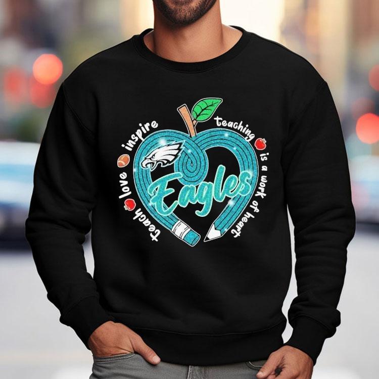 Philadelphia Eagles spread love and inspiration with heartfelt teaching apple t-shirt Philadelphia Eagles spread love and inspiration with heartfelt teaching apple t-shirt