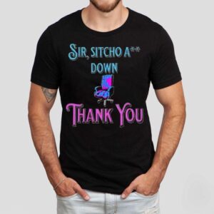 2025 Sir Sitcho A Down Regal Edition Thank You Shirt 2025 Sir Sitcho A Down Regal Edition Thank You Shirt