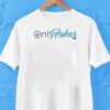 808 Viral Onlyfakas Shirt