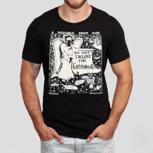 A Message From God Do Not Trust The Government Shirt