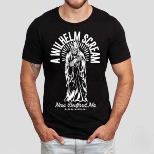 A Wilhelm Scream New Bedford Ma Grim Reaper Est 2003 Shirt A Wilhelm Scream New Bedford Ma Grim Reaper Est 2003 Shirt