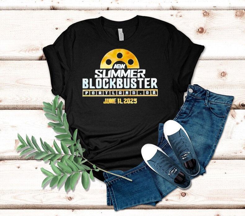 Aew Summer Blockbuster Portland Or June 11 2025 Shirt Aew Summer Blockbuster Portland Or June 11 2025 Shirt