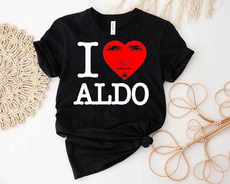 Aldo 2 Swag I Love Aldo Shirt Aldo 2 Swag I Love Aldo Shirt