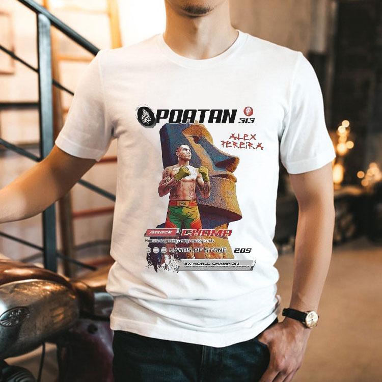 Alex Pereira Poatan 2x World Champion Light Heavyweight And Middleweight Champion Chama Attack Shirt Alex Pereira Poatan 2x World Champion Light Heavyweight And Middleweight Champion Chama Attack Shirt