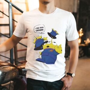 Aliens Toy Story I Have Been Chosen Shirt