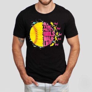 All The Pretty Girls Walk Like This Softball Shirt