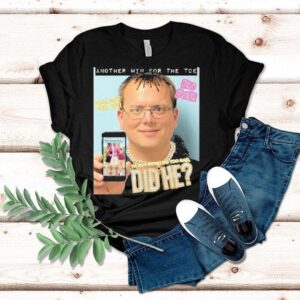 Another Win For The Toe Ya Boy Didn’t Do Too Bad Did Shirt Another Win For The Toe Ya Boy Didn’t Do Too Bad Did Shirt