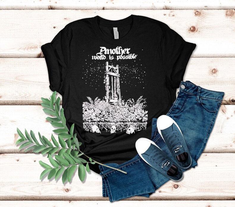 Another World Is Possible Shirt Another World Is Possible Shirt