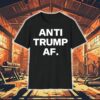 Anti Trump Af Shirt