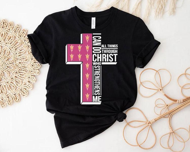 Arizona State Sun Devils I Can Do All Things Through Christ Who Strengthens Me Shirt Arizona State Sun Devils I Can Do All Things Through Christ Who Strengthens Me Shirt