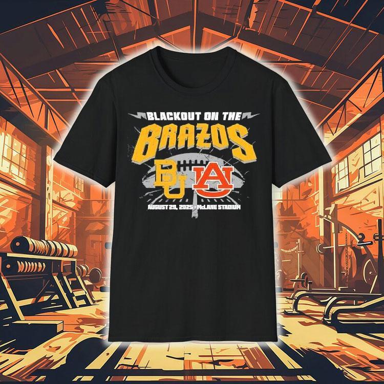 Baylor Bears Vs Auburn Tigers Blackout On The Brazos 2025 Shirt Baylor Bears Vs Auburn Tigers Blackout On The Brazos 2025 Shirt