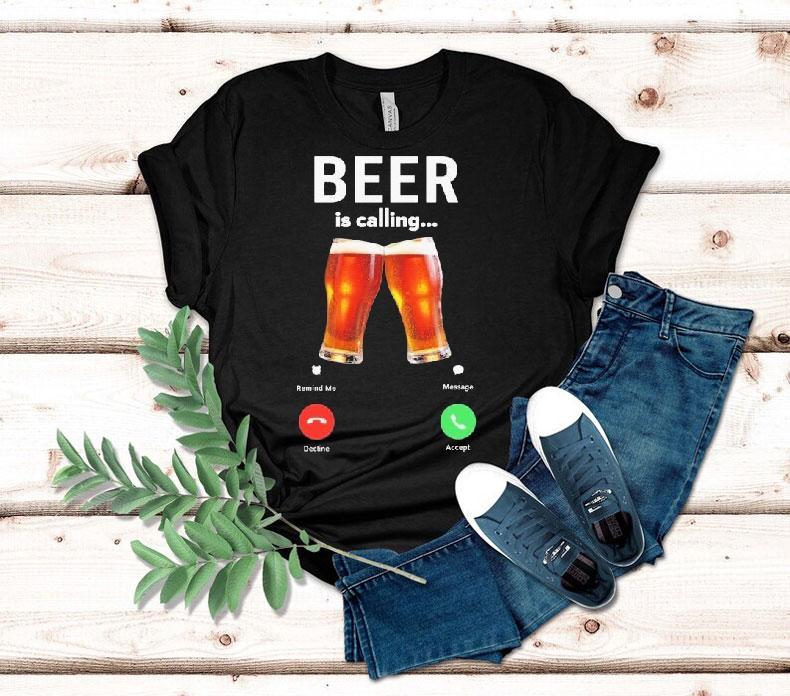 Beer Is Calling Decline Accept Phone Screen Shirt Beer Is Calling Decline Accept Phone Screen Shirt