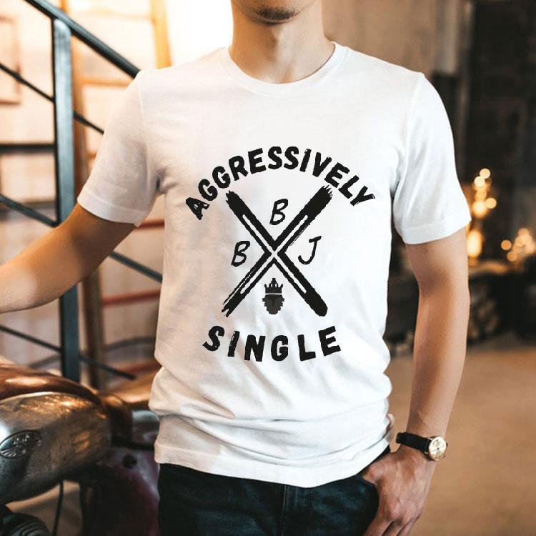 Beingjustjohn Aggressively Single Shirt Beingjustjohn Aggressively Single Shirt