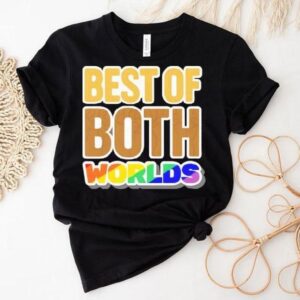 Best Of Both Worlds Pride Shirt