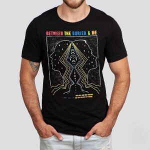 Between The Buried And Me You Will Just Keep Waiting It’s A Must These Days For The Colors Are Fading Shirt