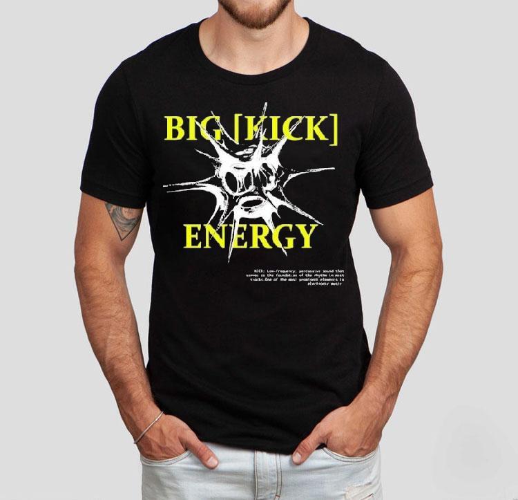 Big Kick Energy Feral Shirt Big Kick Energy Feral Shirt