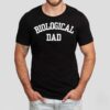 Biological Dad Shirt