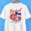 Birdwell Wish You Here California Since 1961 2025 Quickly Rang Shirt