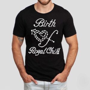 Birth Of Royal Child Shirt