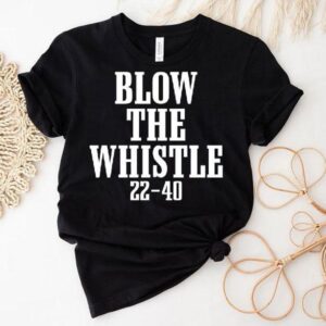 Blow The Whistle 22-40 Philadelphia Eagles Shirt Blow The Whistle 22-40 Philadelphia Eagles Shirt