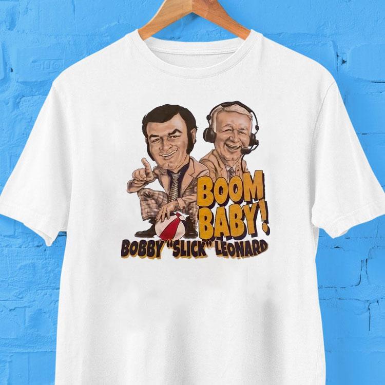 Bobby Leonard Boom Baby Bobby Slick Leonard Caricature Shirt Bobby Leonard Boom Baby Bobby Slick Leonard Caricature Shirt