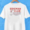 Bohemian Club A Real Old Time Beer Double Fermented Shirt