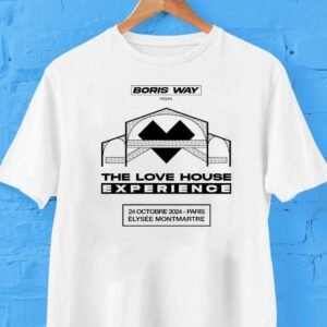Boris Way The Love House Experience Show Shirt