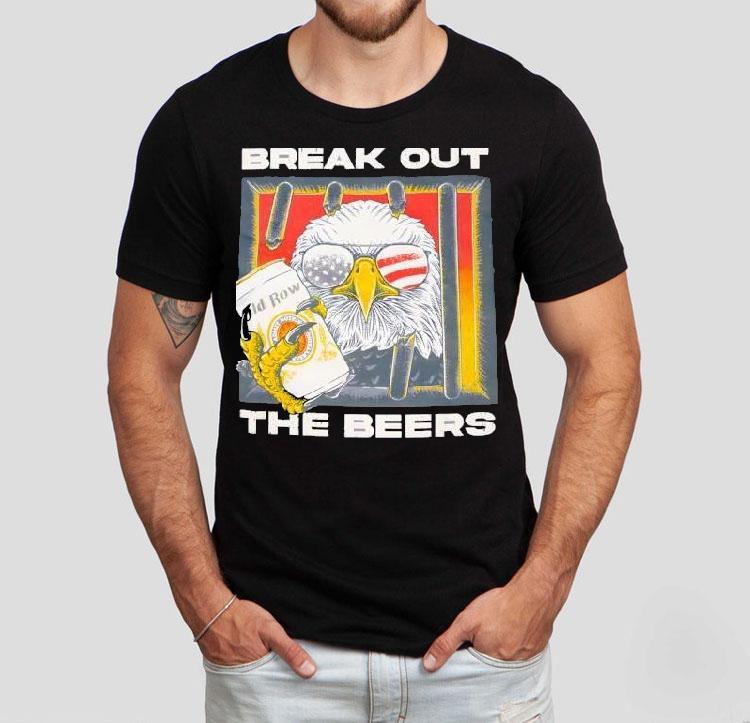 Break Out The Beers Eagle Shirt Break Out The Beers Eagle Shirt