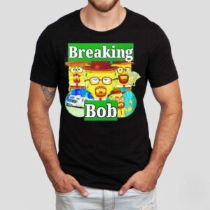Breaking Bob Squarepants Shirt