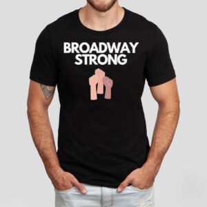 Broadway Strong Fist Shirt