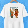 Brother Bear Meets A Thicc Latina Shirt