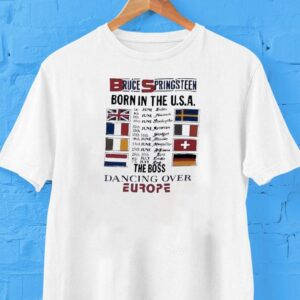 Bruce Springsn Born In The Usa The Boss Dancing Over Europe Shirt