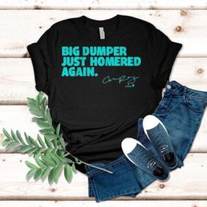 Cal Raleigh Big Dumper Just Homered Again Shirt